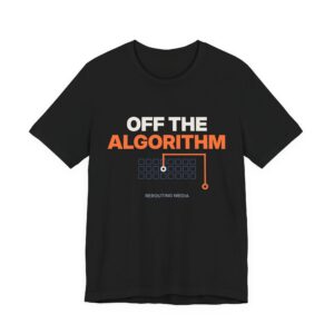 Off the Algorithm Tee — Rerouting Media