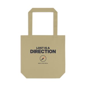 Lost Is a Direction Tote Bag — Rerouting Media